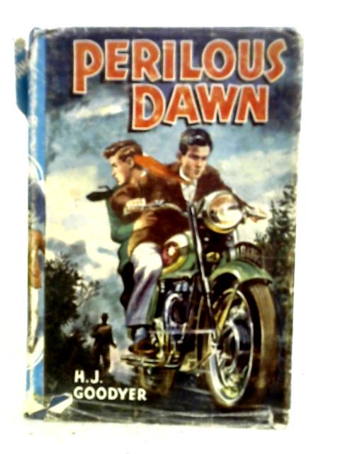 Perilous Dawn par H. J. Goodyer