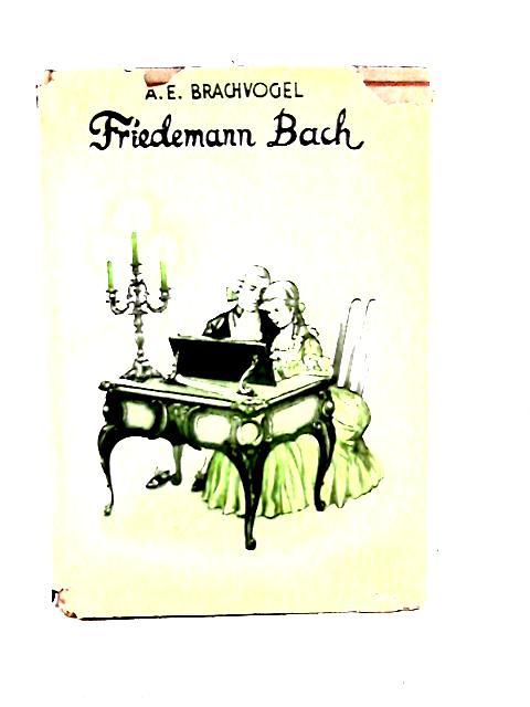 Friedemann Bach. Roman. By A.E. Brachvogel