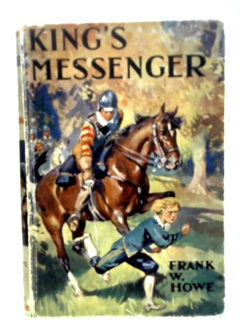 Kings Messenger von Frank W. Howe