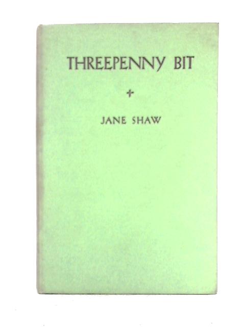 Threepenny Bit By Jane Shaw