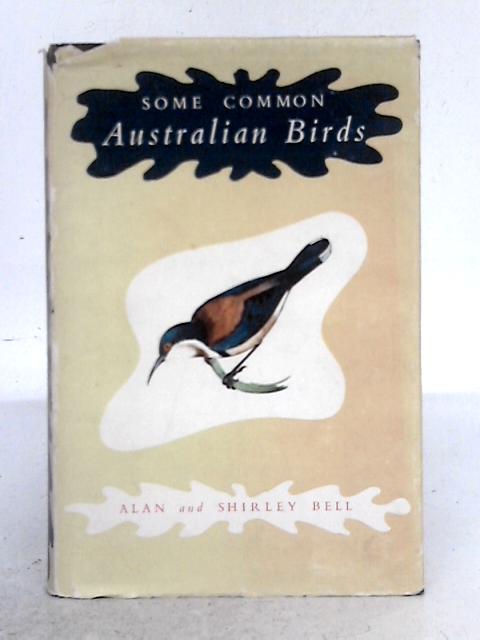 Some Common Australian Birds By Alan Bell