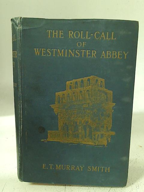 The Roll-call of Westminster Abbey By A. Murray Smith