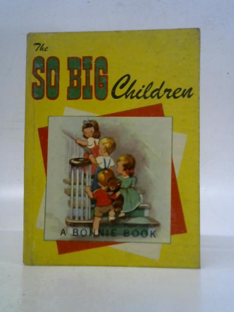 The So Big Children By Edith Lowe