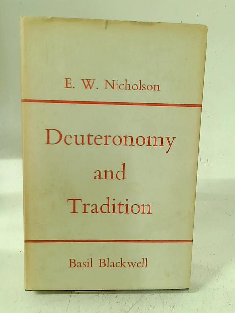 Deuteronomy and Tradition By Ernest Wilson Nicholson