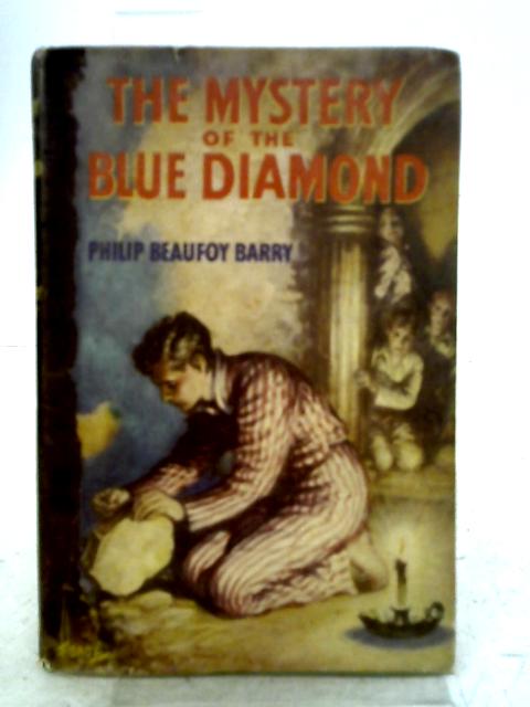 The Mystery of The Blue Diamond By P. Beaufoy Barry