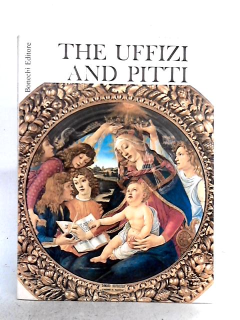 The Uffizi and Pitti: 72 Masterpieces From the Most Famous Galleries of Florence By Emma Micheletti