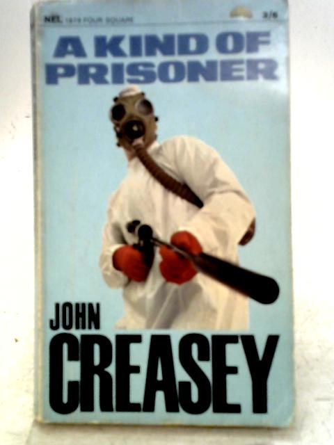 A Kind Of Prisoner By John Creasey