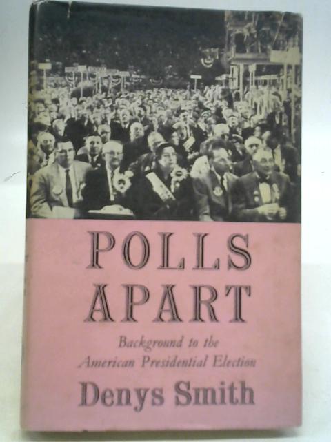 Polls Apart By Denys Smith