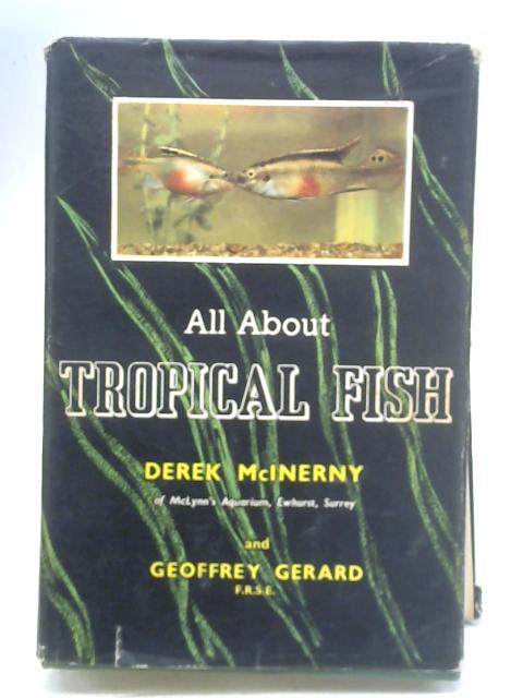 All About Tropical Fish von Derek McInerny & Geoffrey Gerard