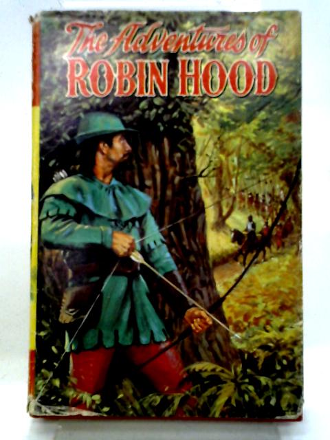 The Adventures Of Robin Hood (Boys' And Girls' Library) By Major Charles Gilson