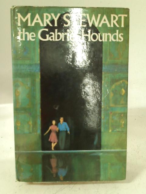 The Gabriel Hounds By Mary Stewart