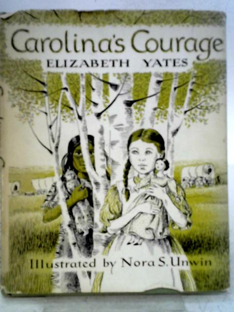 Carolina's Courage By Elizabeth Yates