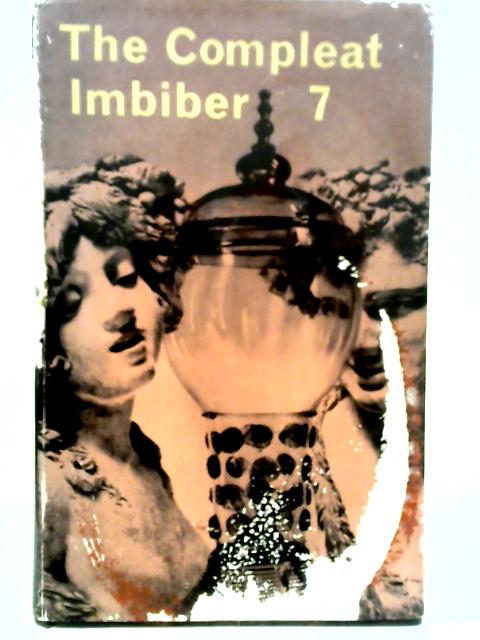 The Compleat Imbiber 7 By Cyril Ray (edit).