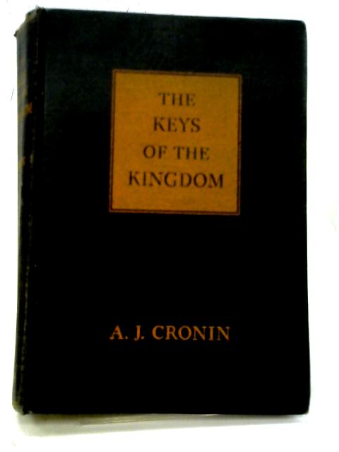 The Keys of the Kingdom By A.J. Cronin