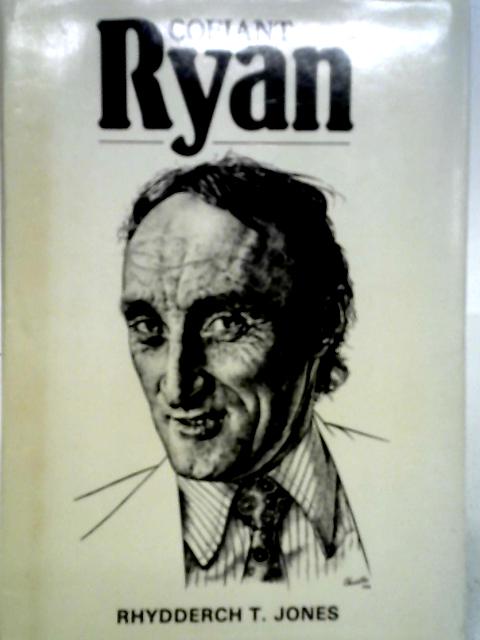 Cofiant Ryan By Rhydderch T. Jones
