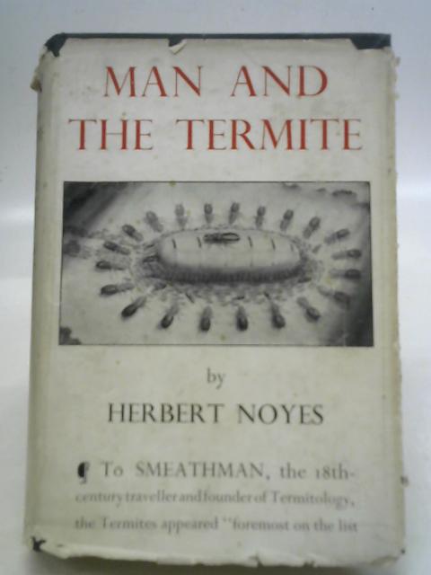 Man and The Termite von Herbert Noyes