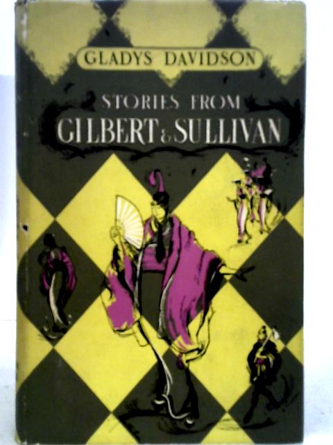 Stories from Gilbert and Sullivan By Gladys Davidson