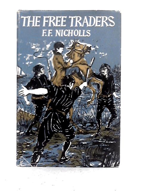 The Free Traders By F.F. Nicholls