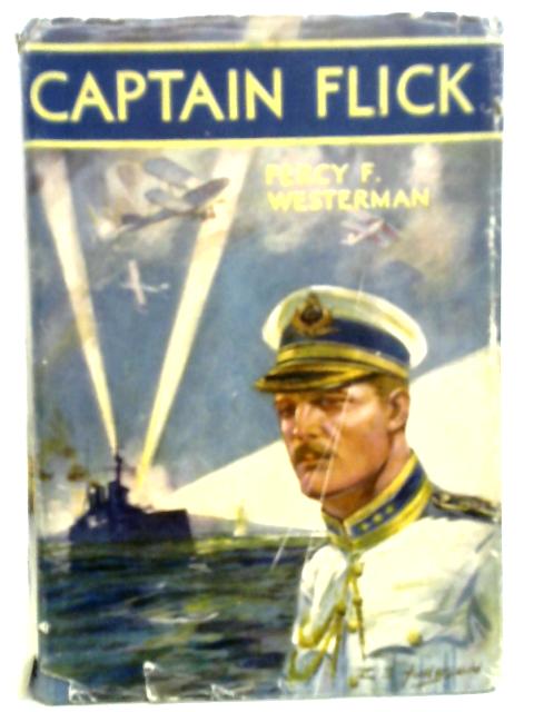 Captain Flick by Percy F Westerman By Percy F. Westerman