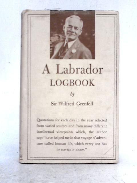 A Labrador Logbook By Sir Wilfred Grenfell