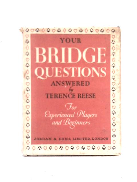 Your Bridge Questions Answered von Reese Terence