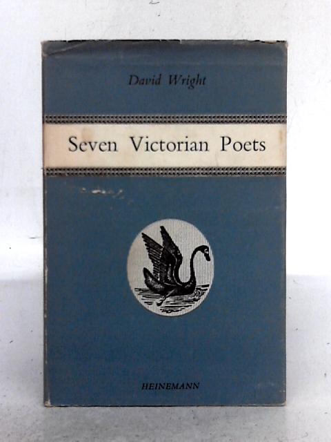 Seven Victorian Poets (Poetry Bookshelf) By David Wright