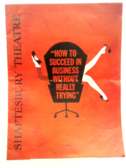 How To Succeed In Business Without Really Trying - Programme von None Stated