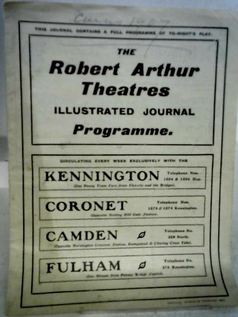 The Robert Arthur Theatres Illustrated Journal Programme Vol. I No.18 By None Stated