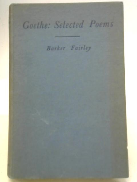 Goethe Selected Poems By Barker Fairley