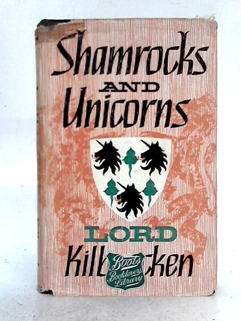Shamrocks and Unicorns By Lord Kilbracken