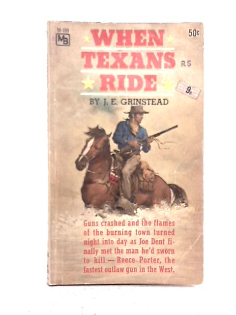 When Texans Ride By J.E. Ginstead