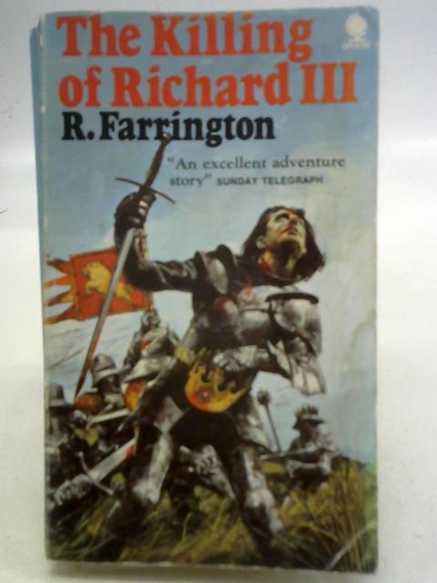 The Killing of Richard the Third By Robert Farrington