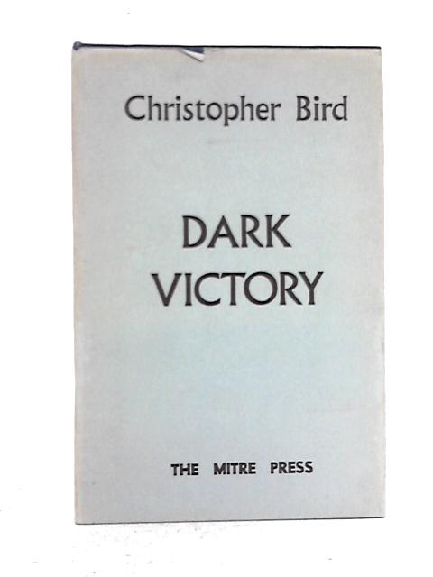 Dark Victory By Christopher Bird