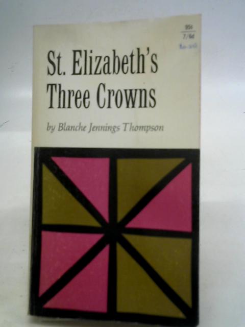 St. Elizabeth's Three Crowns By J. Thompson