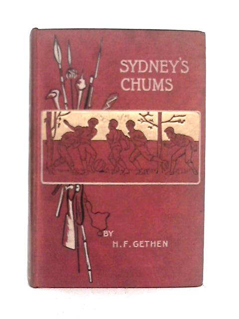 Sydney's Chums; A Story of East and West London By H. F. Gethen