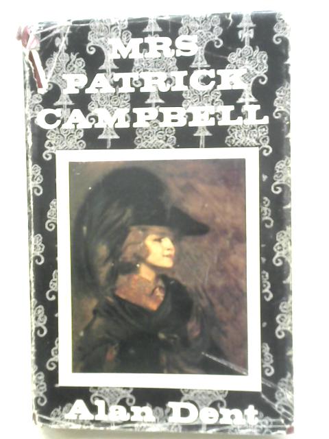 Mrs. Patrick Campbell By Alan Dent