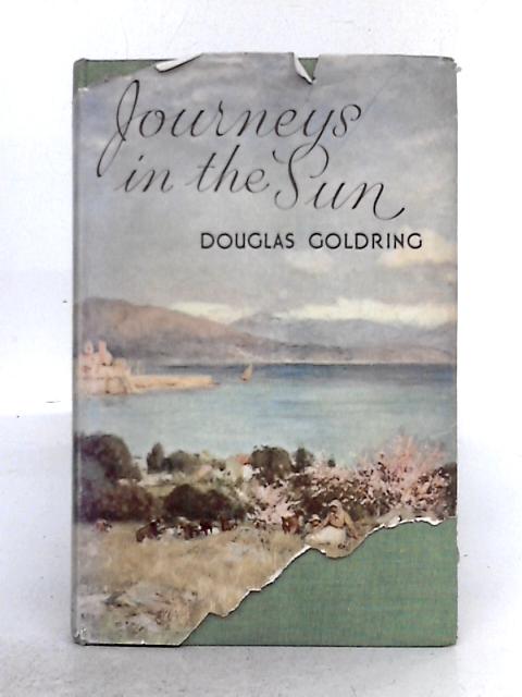 Journeys in the Sun By Dougllas Goldring