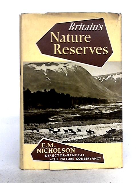 Britain's Nature Reserves By E. M. Nicholson