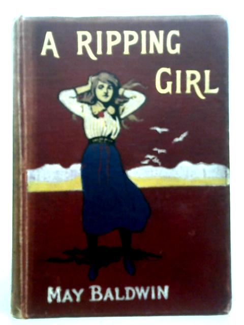 A Ripping Girl By May Baldwin