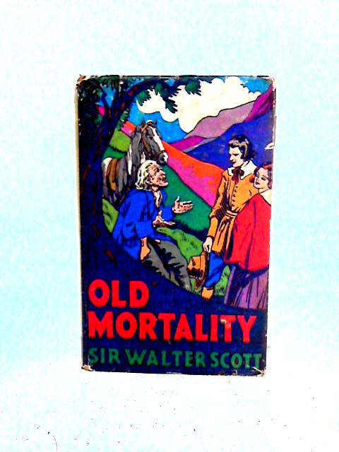 Old Mortality By Sir Walter Scott