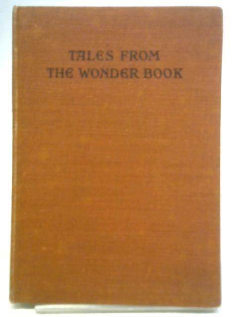 Tales From The Wonder Book Of Nathaniel Hawthorne By H. A. Treble