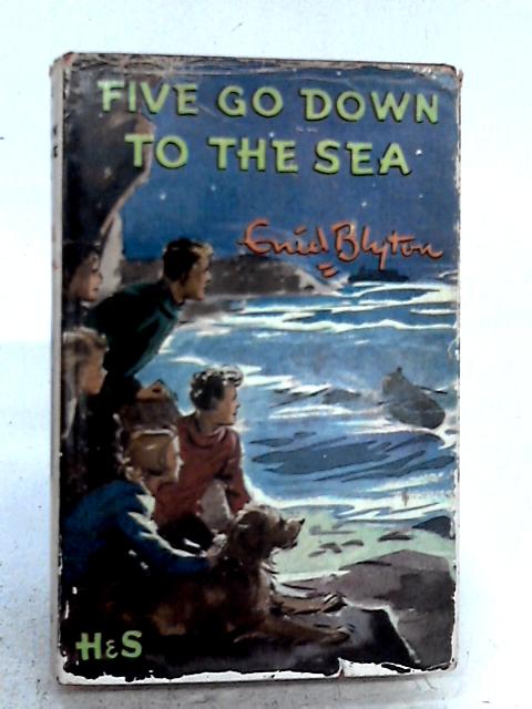 Five Go Down To The Sea. By Enid Blyton