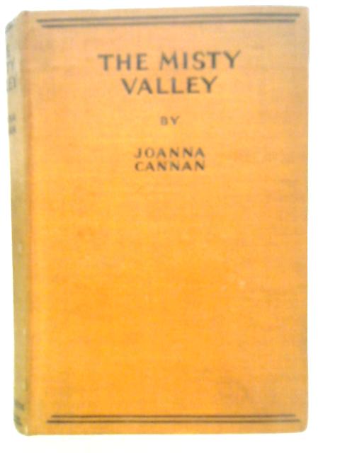 The Misty Valley By Joanna Cannan