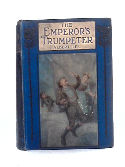 The Emperor's Trumpeter By Albert Lee