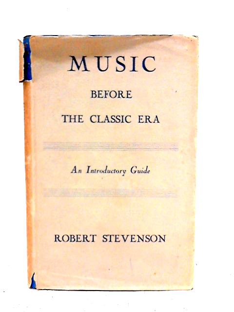Music Before the Classic Era: An Introductory Guide von R.Stevenson
