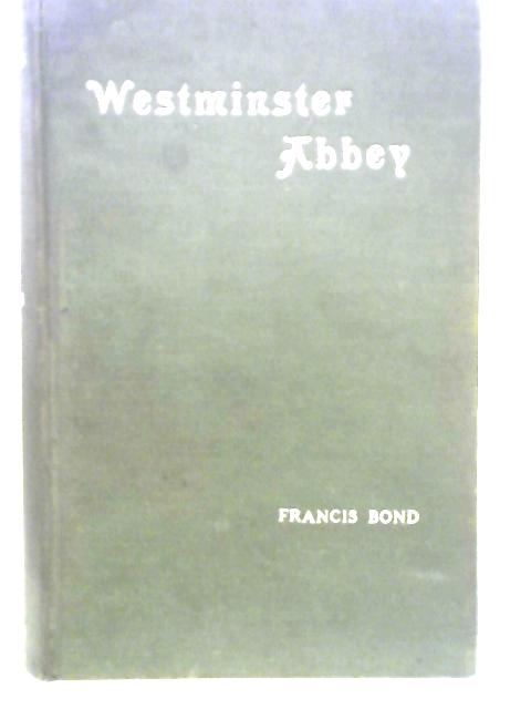Westminster Abbey By Francis Bond