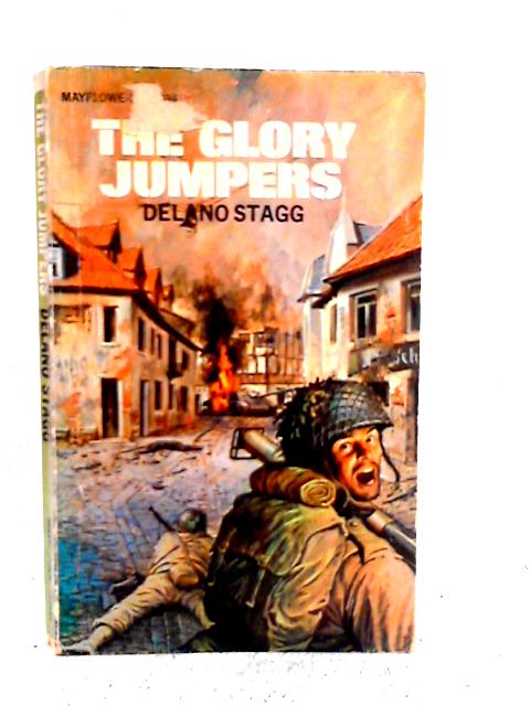 The Glory Jumpers By Delano Stagg