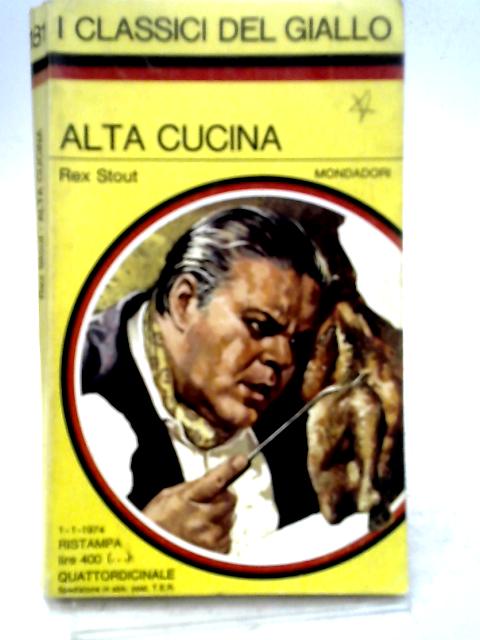 Alta Cucina. - italian von Rex Stout