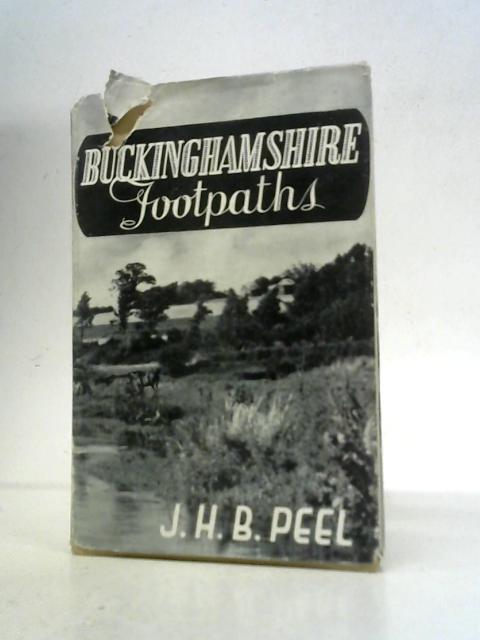 Buckinghamshire Footpaths By J.H.B. Peel