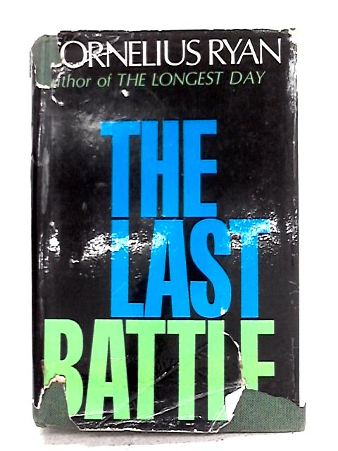 The Last Battle. By Cornelius Ryan